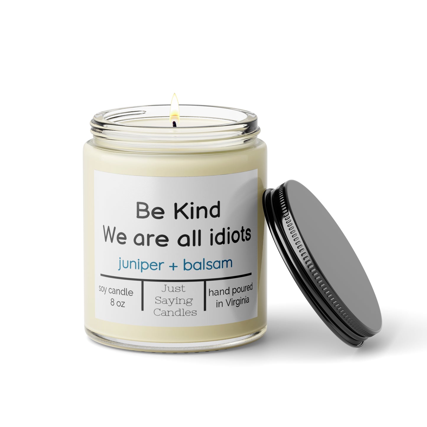 Be kind we are all idiots