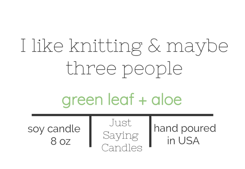 Hand Poured Candle | I Like Knitting Candle | just saying candles