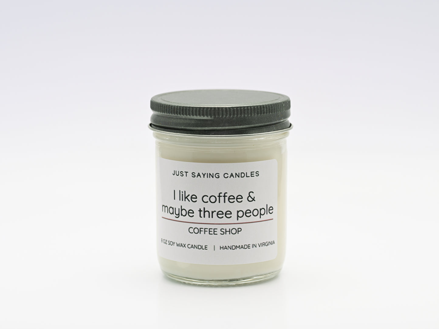 I like candles & maybe three people