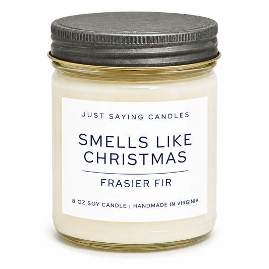 Smells like Christmas  - Frasier Fir Soy Candle