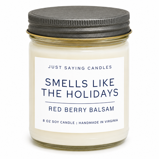 Smells like the Holidays - Red Berry Balsam  Soy Candle