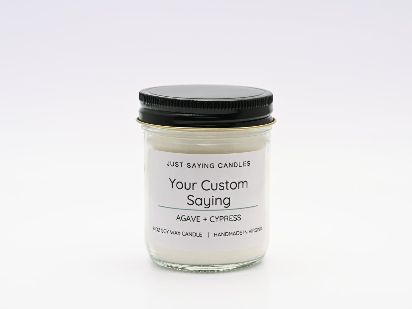 Custom Saying  Soy Candle