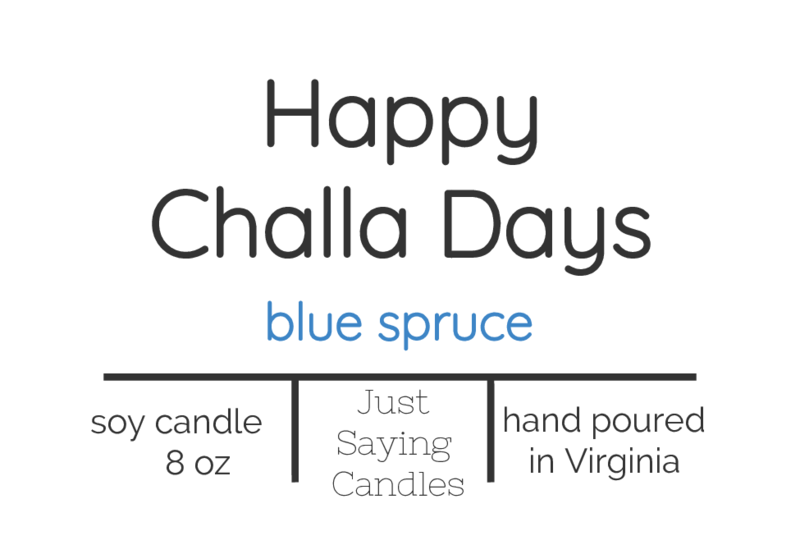 Blue Spruce Candles | Happy Challa Day Candle | just saying candles