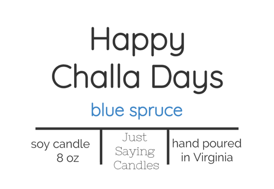 Blue Spruce Candles | Happy Challa Day Candle | just saying candles