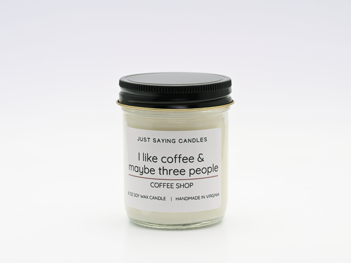 I like candles  & maybe three people