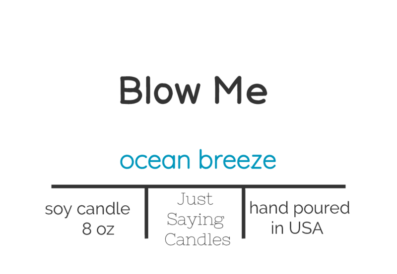 Blow Me Soy Candle | Lemon Scented Candle | just saying candles